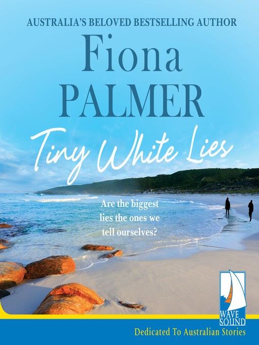 Title details for Tiny White Lies by Fiona Palmer - Available
